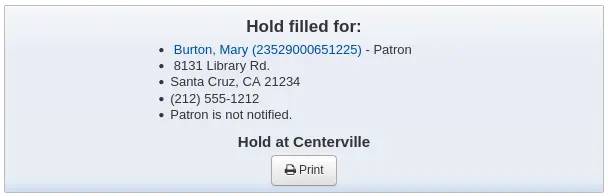 Hold found and confirmed message. The only option is to print the slip
