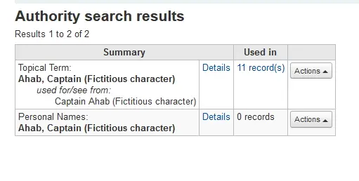 Screenshot of authority search results for Ahab, Captain, the top one a Topical Term and the bottom one a Personal Name