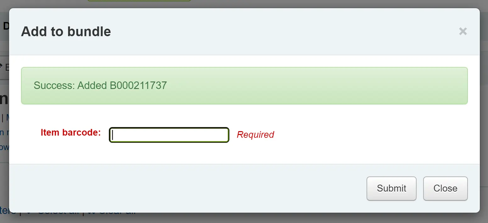 'Add to bundle' pop-up, with a field to enter a barcode; above the field there is a message 'Success: Added' followed by a barcode