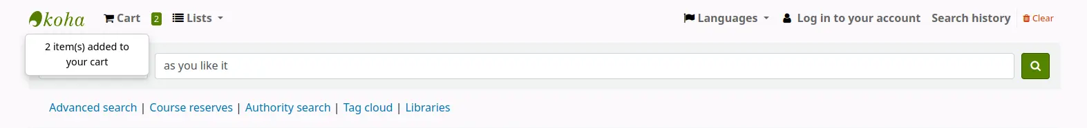 At the top of the page in the OPAC, next to the cart, a pop up message says '2 item(s) added to your cart' and there is a small 2 next to the cart