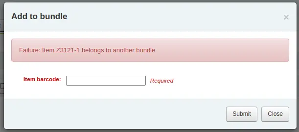 'Add to bundle' pop-up, with a field to enter a barcode; above the field there is a message 'Failure: item xxxx belongs to another bundle'