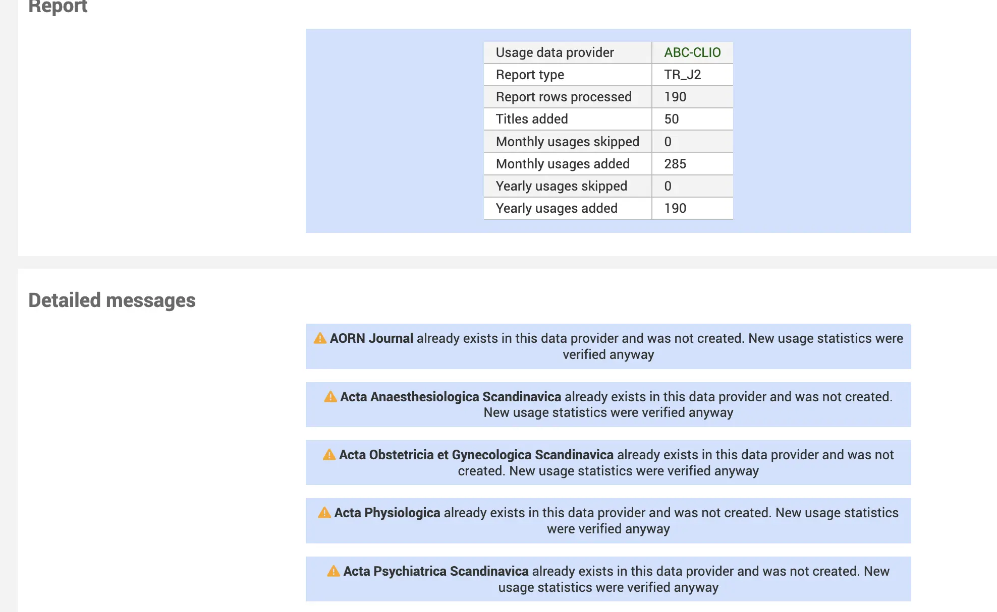 A view of the harvesting job summary, with a table saying 50 titles were added. A section underneath called Detailed messages has information such as "AORN Journal already exists in this data provider and was not created. New usage statistics were verified anyway".