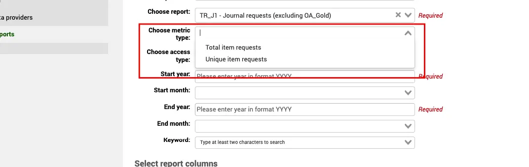 In the Create report form, the Choose metric type field has a dropdown with the options: Total item requests, Unique item requests.