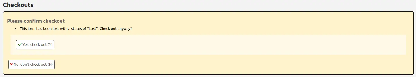 Checkout warning message reading 'Please confirm checkout This item has been lost with a status of "Lost". Check out anyway?' Followed by two buttons Yes, check out (Y) and No, don't check out (N).