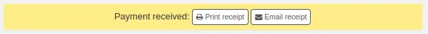 Payment received alert with two buttons Print receipt or Email receipt