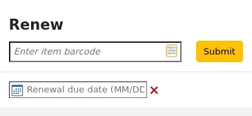 Text field to renew checked out items, with a date field at the bottom to define a specific due date for the renewal
