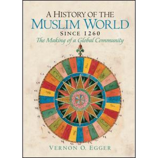 A History of the Muslim World since 1260