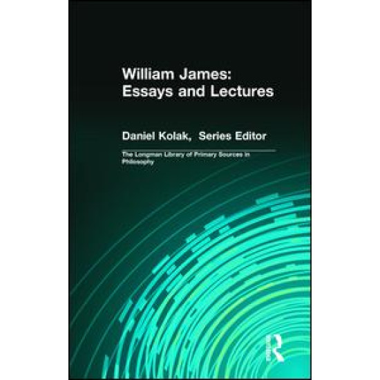 William James: Essays and Lectures