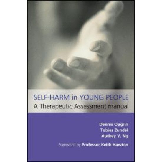 Self-Harm in Young People: A Therapeutic Assessment Manual