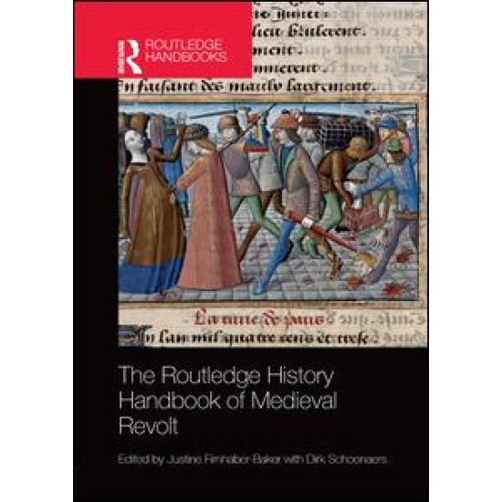 The Routledge History Handbook of Medieval Revolt