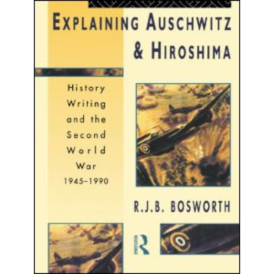 Explaining Auschwitz and Hiroshima