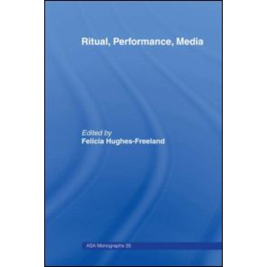 Ritual, Performance, Media