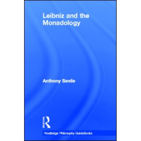 Routledge Philosophy GuideBook to Leibniz and the Monadology