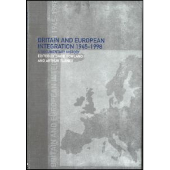 Britain and European Integration, 1945 - 1998