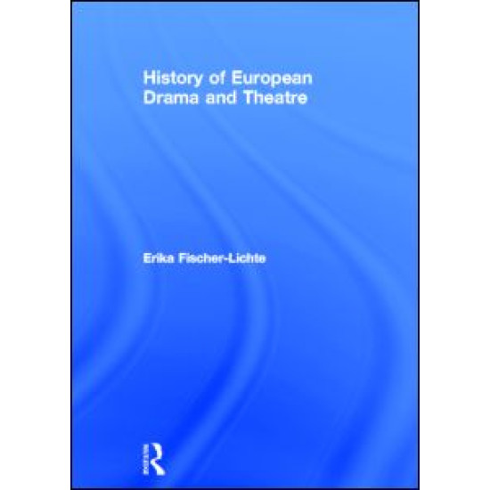 History of European Drama and Theatre