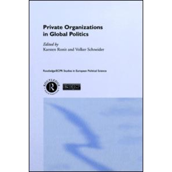 Private Organisations in Global Politics