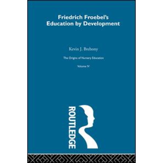 Friedrich Froebels Educ Dev V4