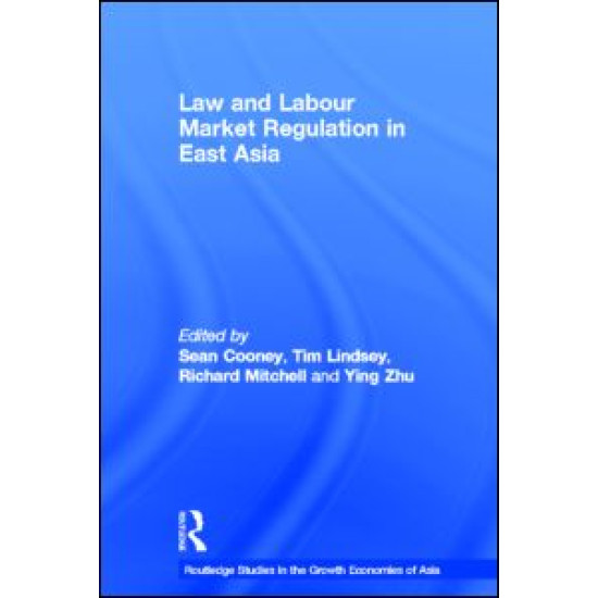 Law and Labour Market Regulation in East Asia