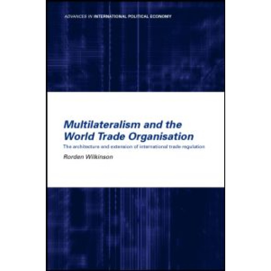 Multilateralism and the World Trade Organisation