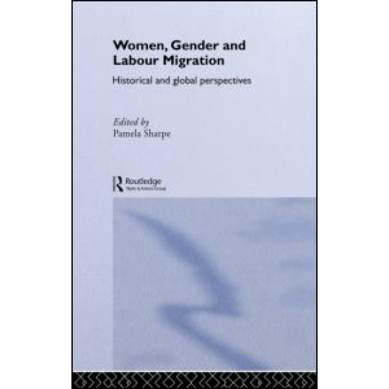 Women, Gender and Labour Migration