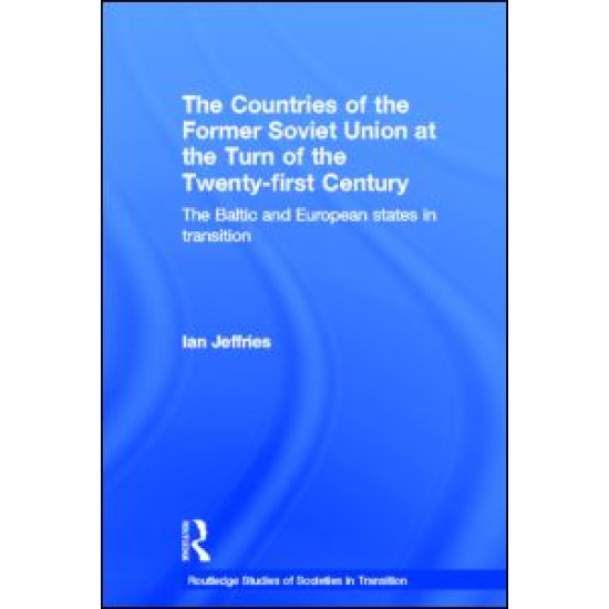 The Countries of the Former Soviet Union at the Turn of the Twenty-First Century