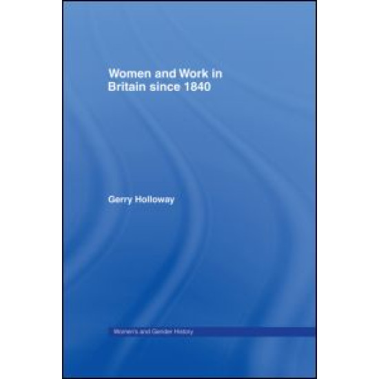 Women and Work in Britain since 1840