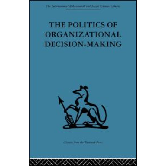 The Politics of Organizational Decision-Making