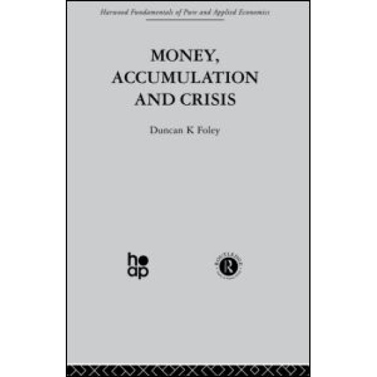 Money, Accumulation and Crisis