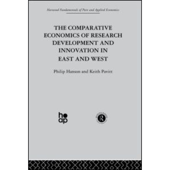 The Comparative Economics of Research Development and Innovation in East and West