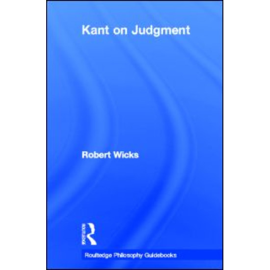 Routledge Philosophy GuideBook to Kant on Judgment