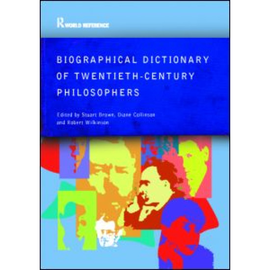 Biographical Dictionary of Twentieth-Century Philosophers