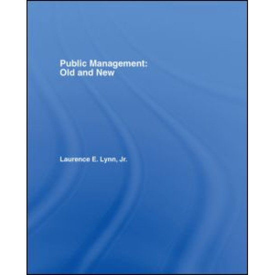 Public Management: Old and New