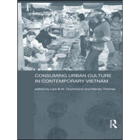 Consuming Urban Culture in Contemporary Vietnam