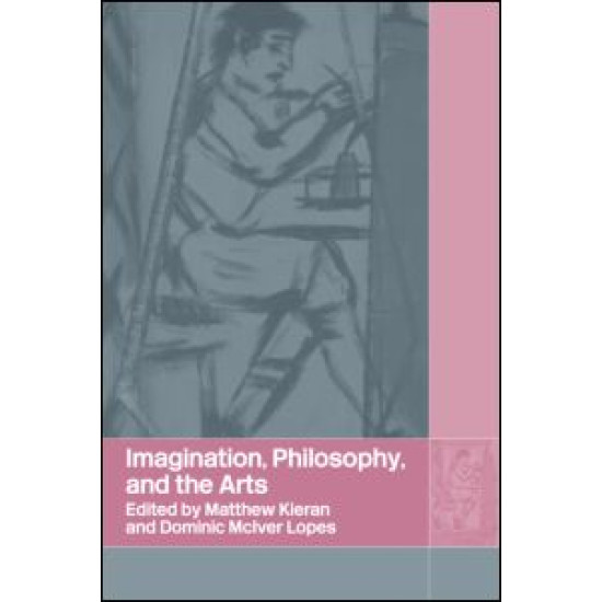 Imagination, Philosophy and the Arts