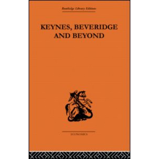 Keynes, Beveridge and Beyond