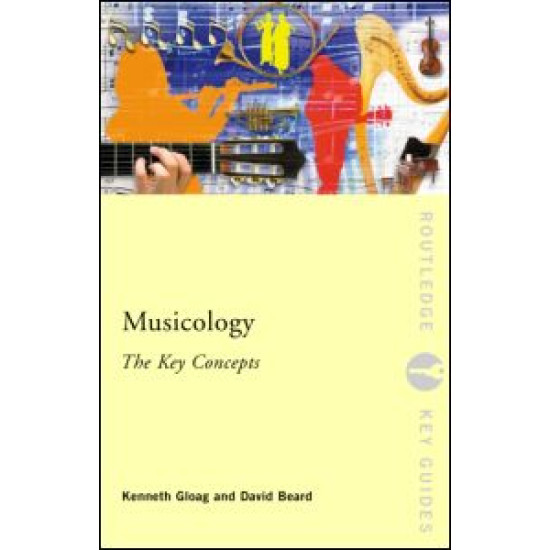 Musicology: The Key Concepts