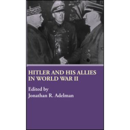 Hitler and His Allies in World War Two