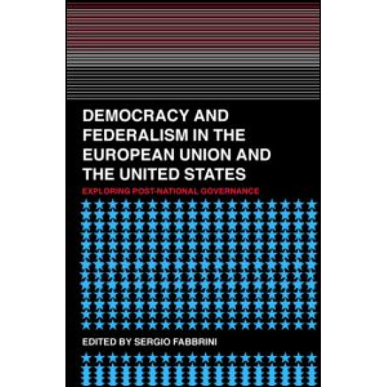 Democracy and Federalism in the European Union and the United States