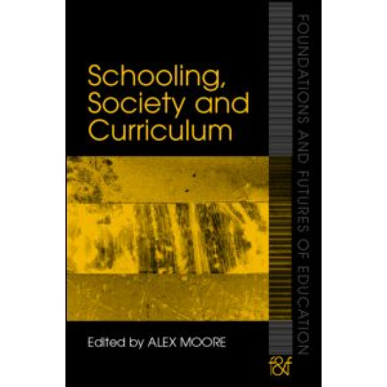 Schooling, Society and Curriculum