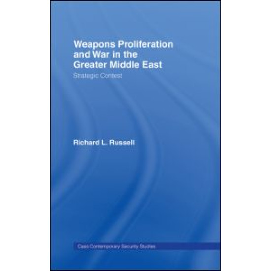 Weapons Proliferation and War in the Greater Middle East