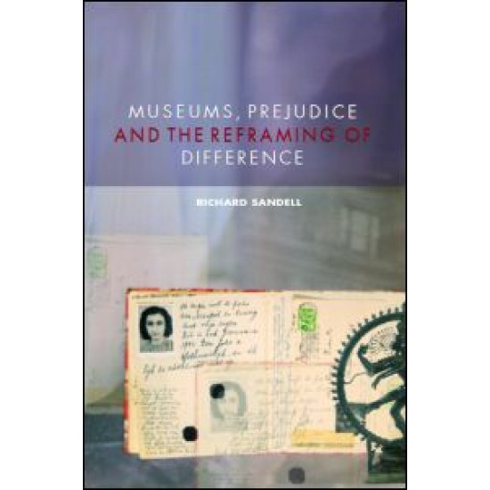 Museums, Prejudice and the Reframing of Difference