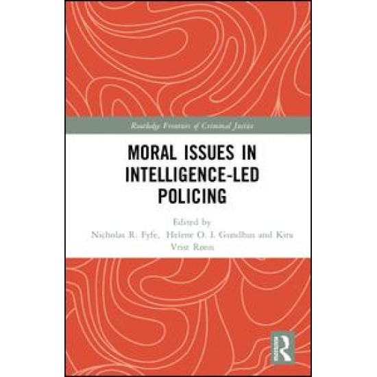 Moral Issues in Intelligence-led Policing