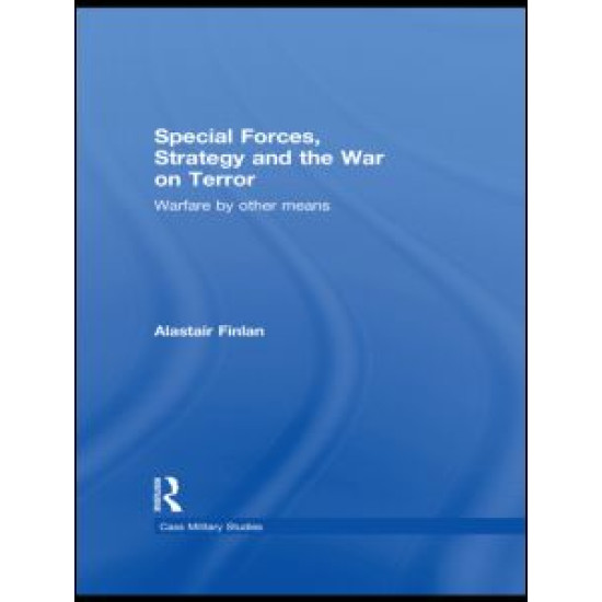 Special Forces, Strategy and the War on Terror