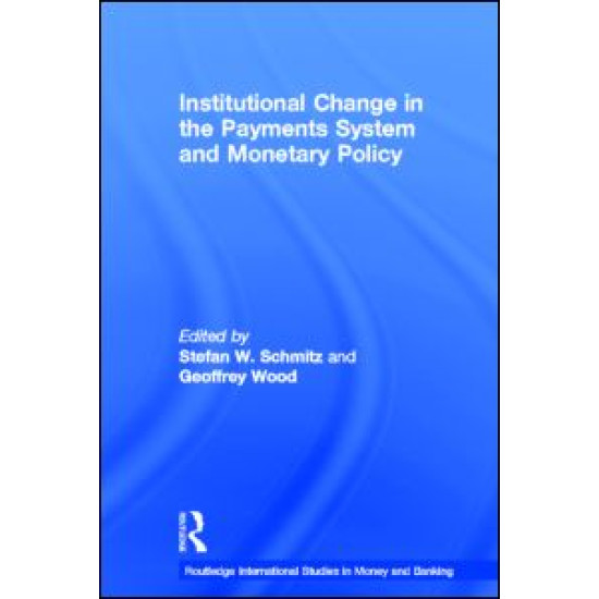 Institutional Change in the Payments System and Monetary Policy