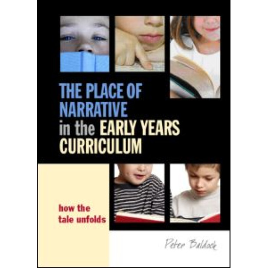 The Place of Narrative in the Early Years Curriculum