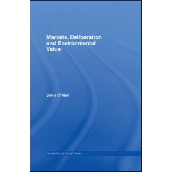 Markets, Deliberation and Environment