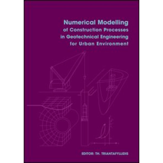 Numerical Modelling of Construction Processes in Geotechnical Engineering for Urban Environment