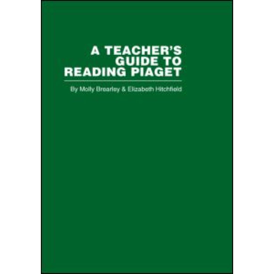 A Teacher's Guide to Reading Piaget