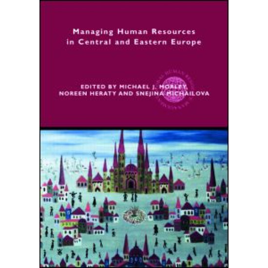 Managing Human Resources in Central and Eastern Europe