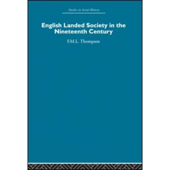 English Landed Society in the Nineteenth Century
